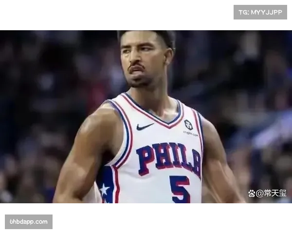 格兰姆斯19分3篮板7助攻 76人后卫线提供稳定输出